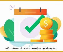 Chi Phí Xkld Hàn Quốc 2022 Mới Nhất Hiện Nay