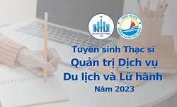 Tuyển Sinh Thạc Sĩ Du Lịch